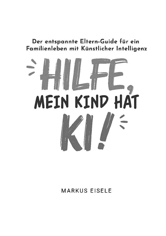 Markus-Eisele-Hilfe-mein-Kind-hat-KI-Leseprobe_Seite_02-800x0.jpg